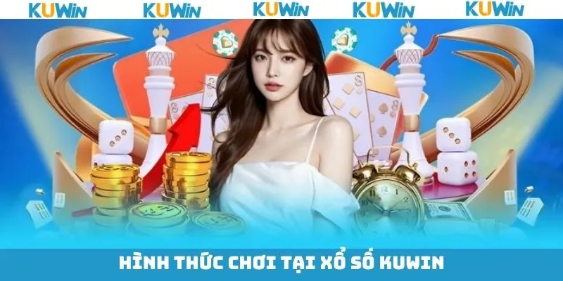 Tổng hợp các thể loại xổ số tại KUwin phổ biến nhất Tổng hợp các thể loại xổ số tại KUwin phổ biến nhất