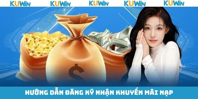 Đăng ký nhận khuyến mãi nạp tiền tại KUwin nhanh chóng Đăng ký nhận khuyến mãi nạp tiền tại KUwin nhanh chóng