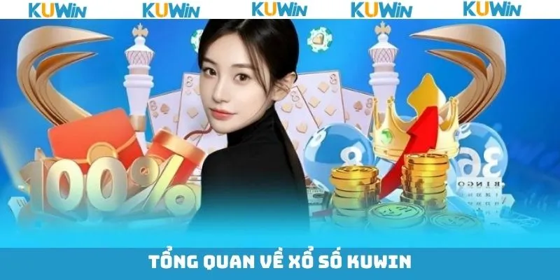 Xổ số KUwin là gì? Xổ số KUwin là gì?